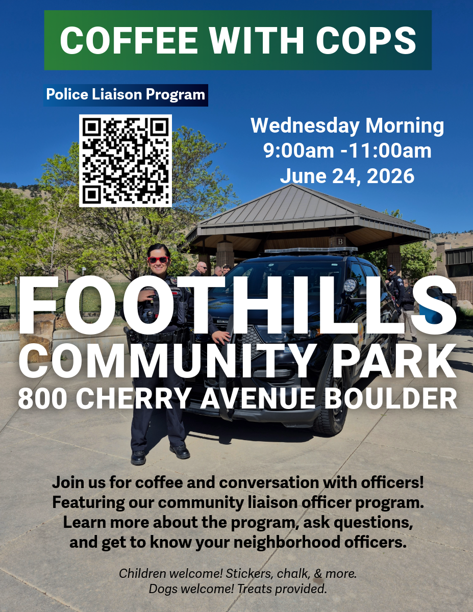 Coffee with Cops Flyer - Wednesday June 24th 9:00-11:00AM at 800 Cherry Avenue Boulder, CO 80304