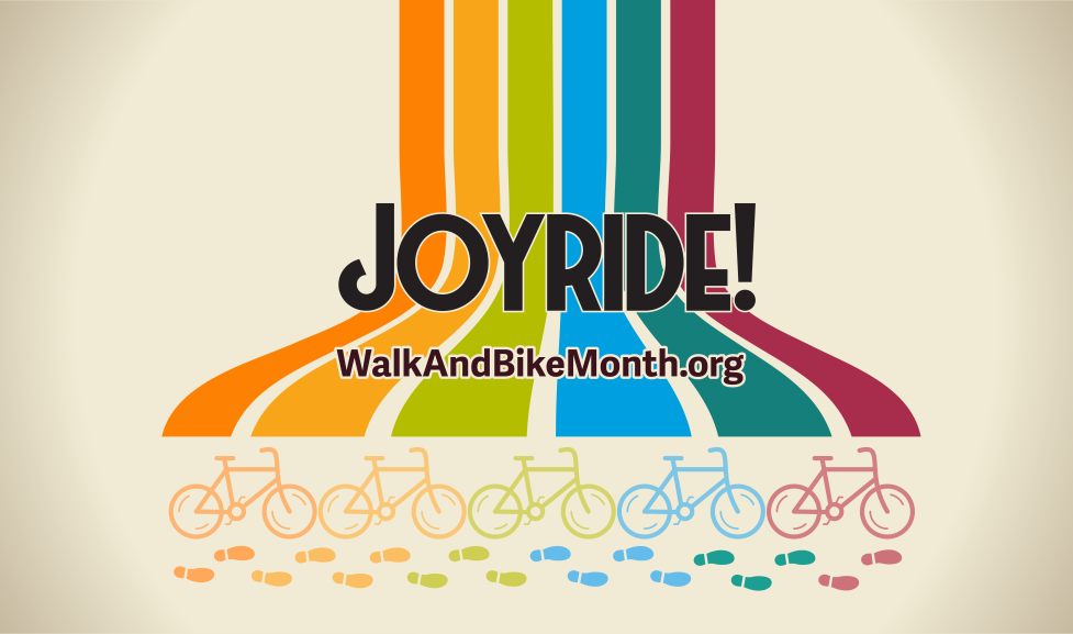 A retro graphic with bikes, footprints and a rainbow that says joyride! walkandbikemonth.org.